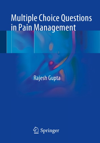 Multiple Choice Questions In Pain Management Rajesh Gupta