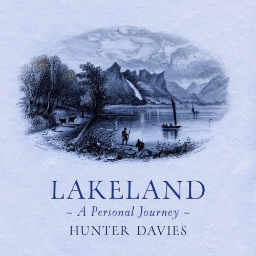 A Lakeland Miscellany Hunter Davies
