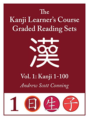 The Kanji Learners Course Graded Reading Sets Vol 1 Kanji 1100 Early Access Andrew Scott Conning