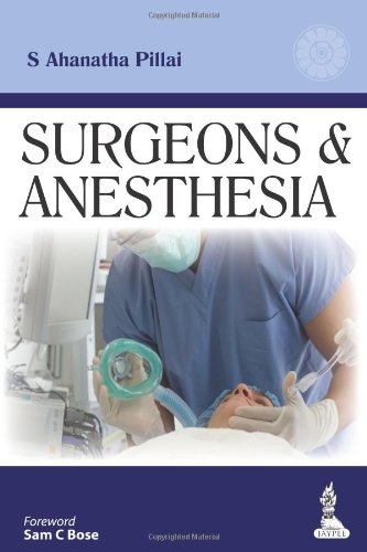 Surgeons And Anesthesia S Ahanatha Pillai