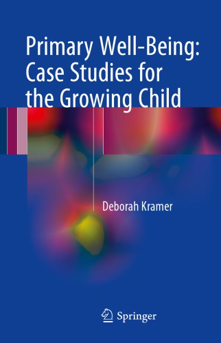 Primary Wellbeing Case Studies For The Growing Child Deborah Kramer