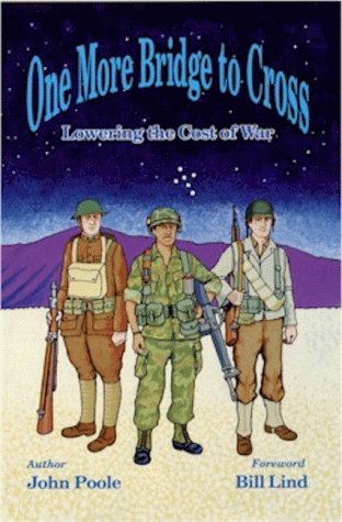 One More Bridge To Cross Lowering The Cost Of War H John Poole
