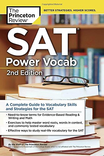Sat Power Vocab A Complete Guide To Vocabulary Skills And Strategies For The Sat 2nd The Princeton Review
