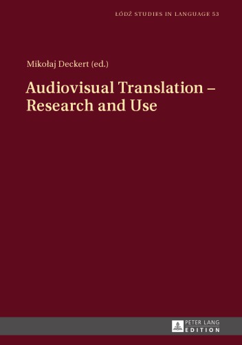 Audiovisual Translation Research And Use Mikoaj Deckert
