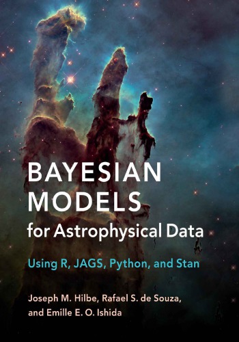 Bayesian Models For Astrophysical Data Using R Jags Python And Stan Joseph M Hilbe