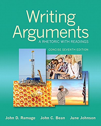 Writing Arguments A Rhetoric With Readings 7th Concise John D Ramage