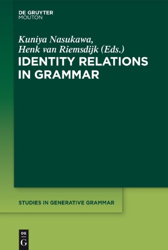 Identity Relations In Grammar Kuniya Nasukawa Henk Van Riemsdijk Editors