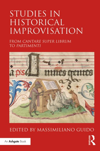 Studies In Historical Improvisation From Cantare Super Librum To Partimenti Massimiliano Guido Editor