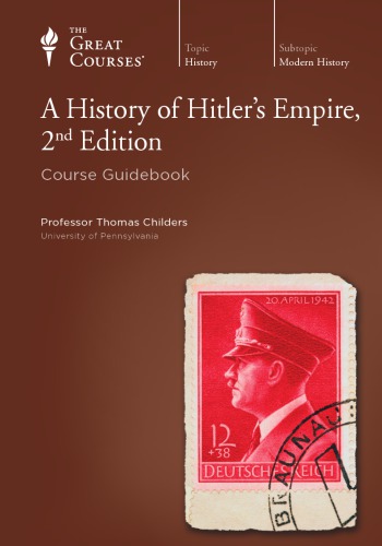 A History Of Hitlers Empire 2nd Edition Thomas Childers
