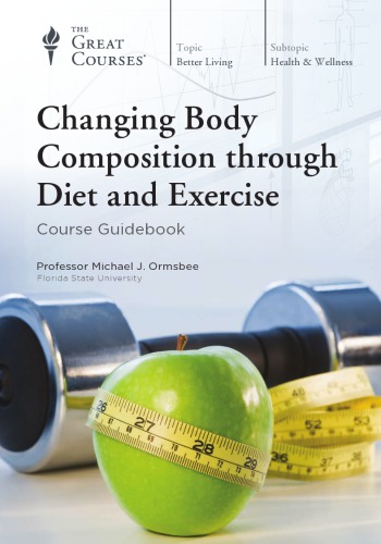 Changing Body Composition Through Diet And Exercise Michael J Ormsbee