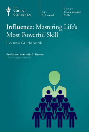 Influence Mastering Lifes Most Powerful Skill Kenneth G Brown