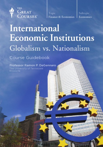 International Economic Institutions Globalism Vs Nationalism Ramon P Degennaro