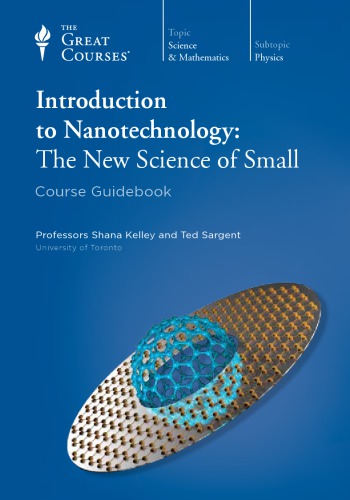 Introduction To Nanotechnology The New Science Of Small Shana Kelley