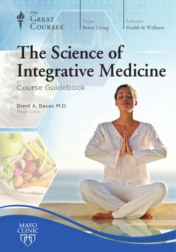 The Science Of Integrative Medicine Brent A Bauer
