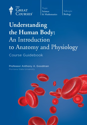 Understanding The Human Body An Introduction To Anatomy And Physiology Anthony A Goodman