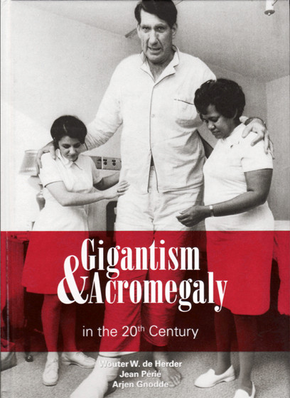 Gigantism Acromegaly In The 20th Century 1st Edition Wouter De Herder