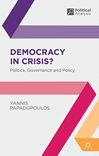 Democracy In Crisis Politics Governance And Policy 2013th Edition Yannis Papadopoulos