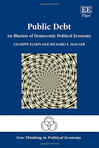 Public Debt An Illusion Of Democratic Political Economy Giuseppe Eusepi