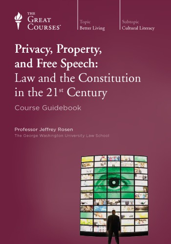 Privacy Property And Free Speech Law And The Constitution In The 21st Century Jeffrey Rosen
