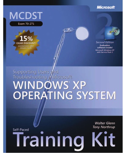 Mcdst Selfpaced Training Kit Exam 70271 Windows Xp Operating System 2nd Walter Glenn