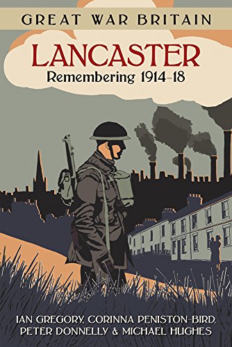 Lancaster Remembering 191418 Uk Ed Ian Gregory Corinna Penistonbird
