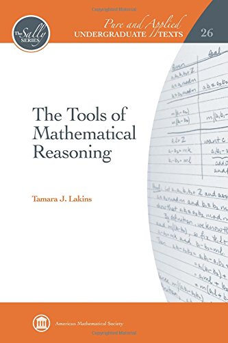 The Tools Of Mathematical Reasoning Tamara J Lakins