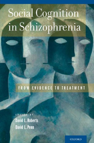 Social Cognition In Schizophrenia From Evidence To Treatment 1st Edition David L Roberts