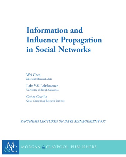 Information And Influence Propagation In Social Networks Wei Chen