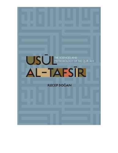 Usl Al Tafsr The Sciences And Methodology Of The Qurn Recep Doan