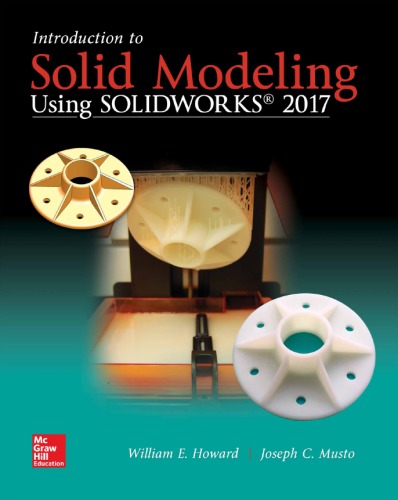Introduction To Solid Modeling Using Solidworks 2017 13th Edition William E Howard