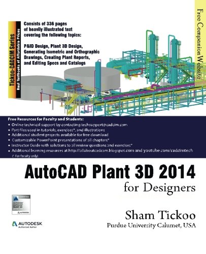 Autocad Plant 3d 2014 For Designers Sham Tickoo Prof Purdue University Northwest Cadcim Technologies