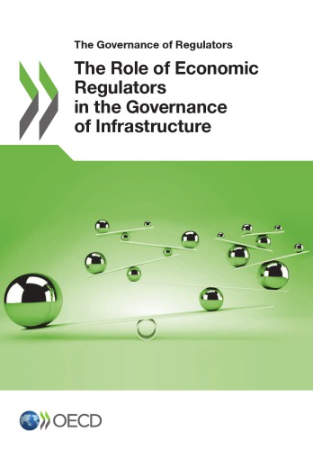 The Role Of Economic Regulators In The Governance Of Infrastructure Oecd
