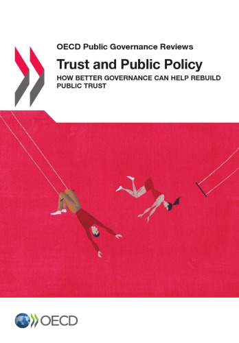 Trust And Public Policy How Better Governance Can Help Rebuild Public Trust Oecd
