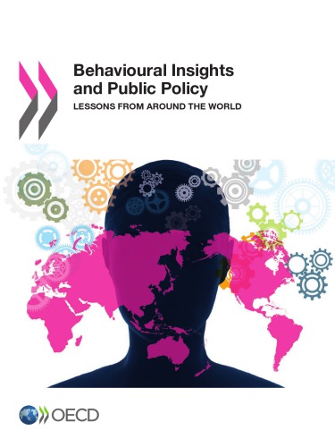 Behavioural Insights And Public Policy Lessons From Around The World Oecd