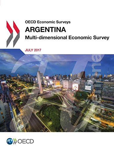 Oecd Economic Surveys Argentina 2017 Multidimensional Economic Survey Oecd