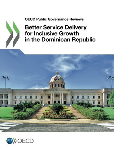 Better Service Delivery For Inclusive Growthin The Dominicanrepublic Organization For Economic Cooperation And Development