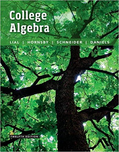 College Algebra 12th Edition Margaret L Lial John Hornsby David I Schneider