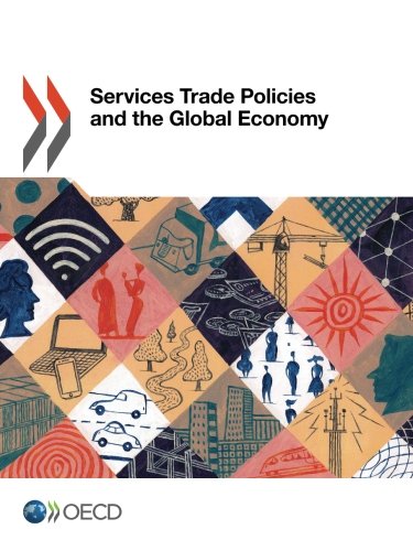 Services Trade Policies And The Global Economy Volume 2017 Oecd