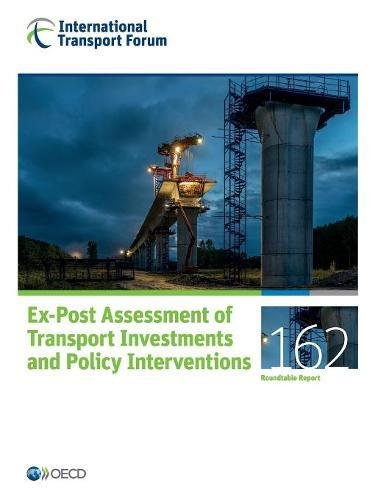 Expost Assessment Of Transport Investments And Policy Interventions Organization For Economic Cooperation And Development