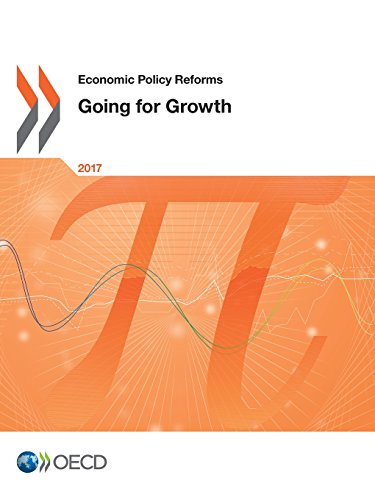 Economic Policy Reforms 2017 Going For Growth Oecd