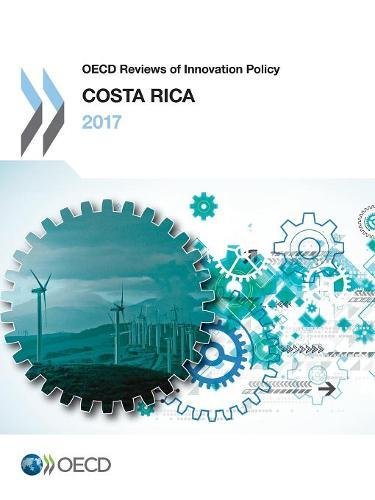 Oecd Reviews Of Innovation Policy Costa Rica 2017 Oecd