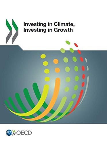 Investing In Climate Investing In Growth Organization For Economic Cooperation And Development