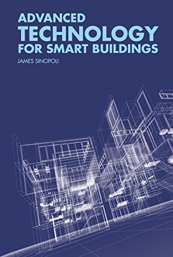 Advanced Technology For Smart Buildings James Sinopoli