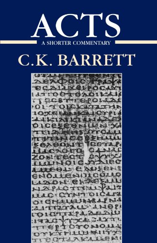 Acts Of The Apostles A Shorter Commentary C K Barrett