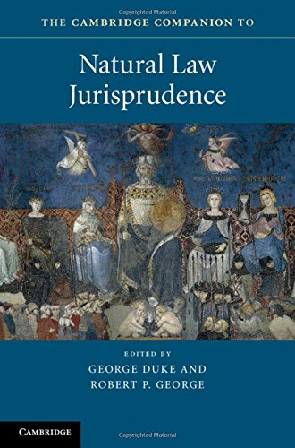 The Cambridge Companion To Natural Law Jurisprudence George Duke