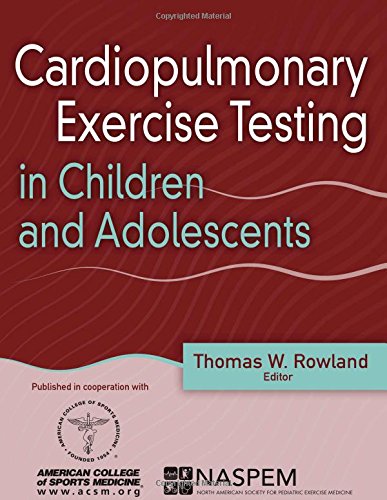 Cardiopulmonary Exercise Testing In Children And Adolescents Thomas Rowland