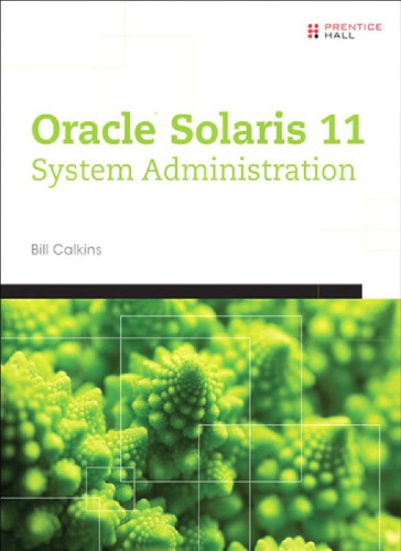Oracle Solaris 11 System Administration Bill Calkins
