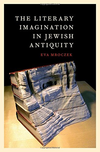 The Literary Imagination In Jewish Antiquity Eva Mroczek