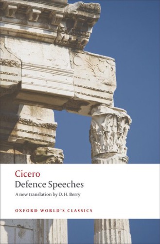 Cicero Defence Speeches 1st Edition Cicero D H Berry