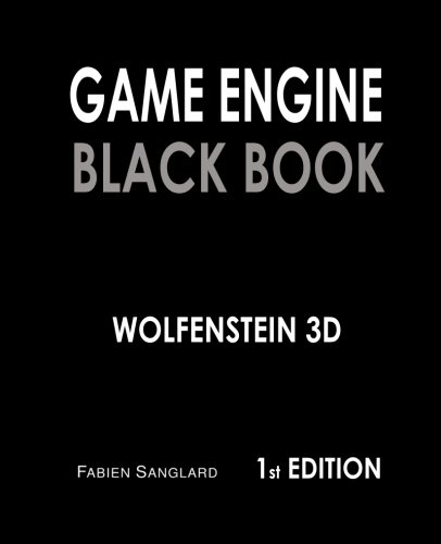 Game Engine Black Book Wolfenstein 3d 1st Edition Fabien Sanglard
